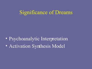 Significance of Dreams Psychoanalytic Interpretation Activation Synthesis Model 