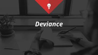 Chapter-4-pt-2DEVIANCE lesson about deviance | PPTX