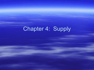 Chapter 4:  Supply 