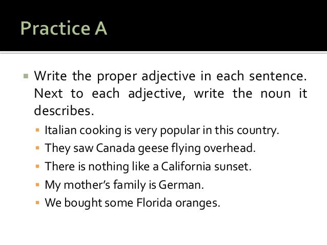 Write a sentence with a proper adjective