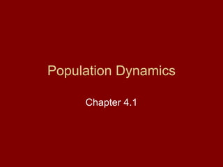 Population Dynamics Chapter 4.1 