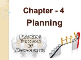 Chapter - 4
Planning
 