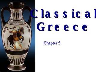 Classical Greece Chapter 5 