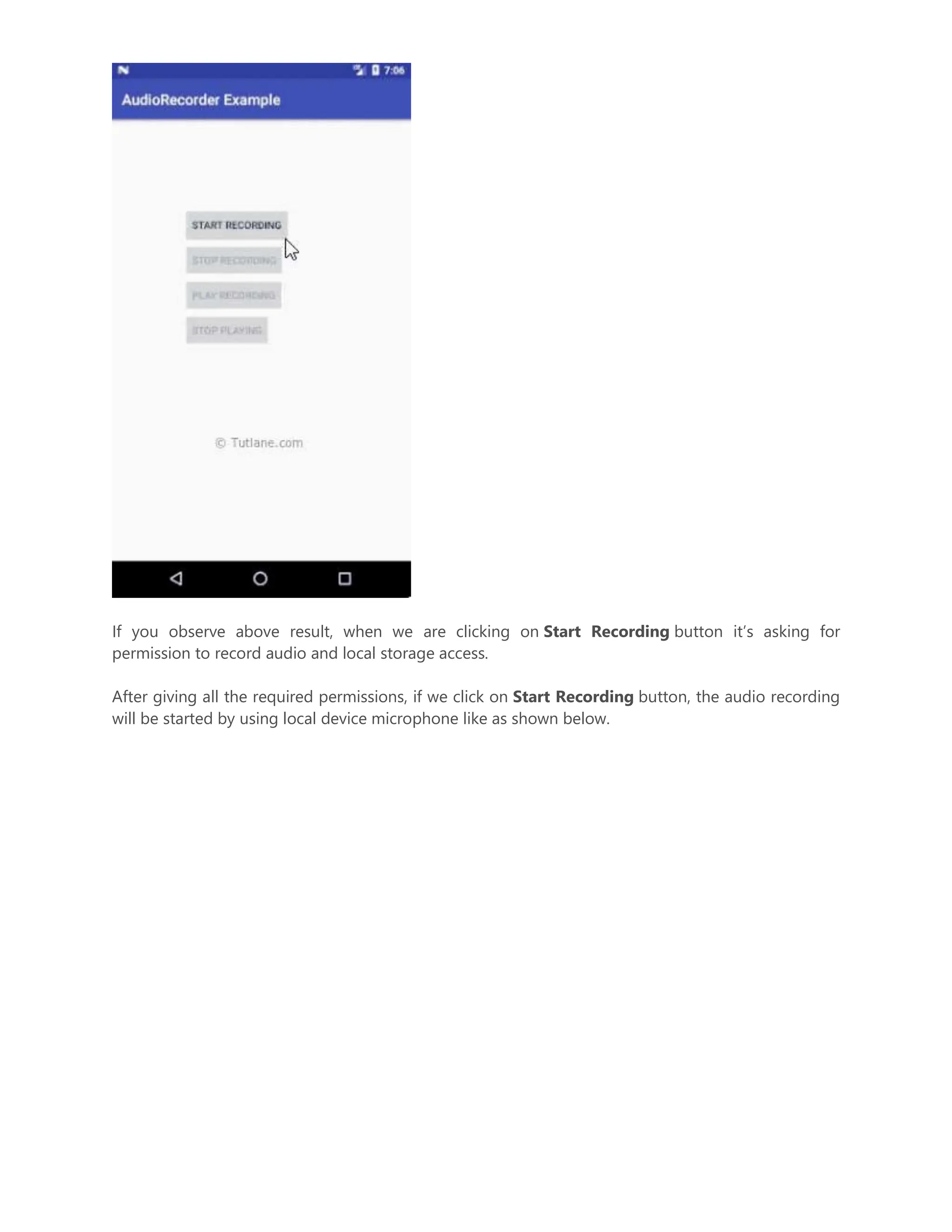 If you observe above result, when we are clicking on Start Recording button it’s asking for permission to record audio and local storage access. After giving all the required permissions, if we click on Start Recording button, the audio recording will be started by using local device microphone like as shown below. 