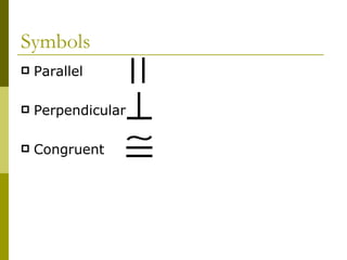 Symbols Parallel  Perpendicular Congruent 