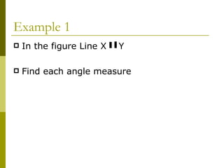Example 1 In the figure Line X  Y Find each angle measure  