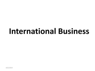 International Business
10/2/2019
 