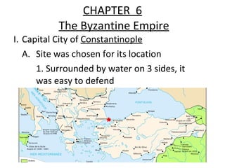 CHAPTER  6   The Byzantine Empire ,[object Object],[object Object],[object Object]
