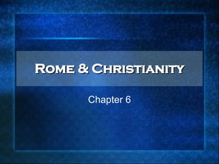 Rome & Christianity Chapter 6 