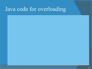 Java code for overloading
 public class Exam
 {
 public static void main (String [] args)
 {
 int test1=75, test2=68, total_test1, total_test2;
 Exam midsem=new Exam();
 total_test1 = midsem.result(test1);
 System.out.println("Total test 1 : "+ total_test1);
 total_test2 = midsem.result(test1,test2);
 System.out.println("Total test 2 : "+ total_test2);
 }
 int result (int i)
 {
 return i++;
 }

 int result (int i, int j)
 {
 return ++i + j;
 }
 }
24
 