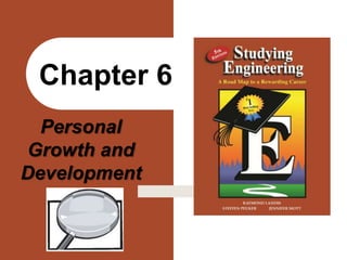 Personal
Growth and
Development
Chapter 6
 