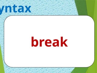 yntax
break
 