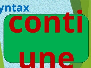 yntax
conti
 