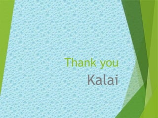 Thank you
Kalai
 