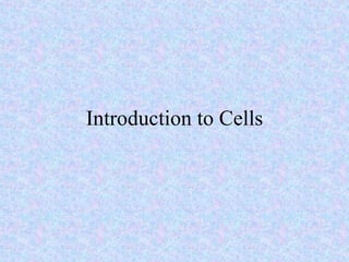 Introduction to Cells 