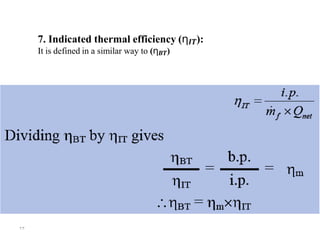 7. Indicated thermal efficiency (η𝑰𝑻):
It is defined in a similar way to (η𝑩𝑻)
۲۳
 