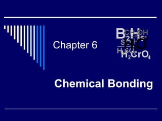 Chapter 6 Chemical Bonding 