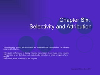 Chapter Six:  Selectivity and Attribution ,[object Object],[object Object],[object Object],[object Object]