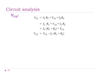 Circuit analysis
VCE:
47
 
