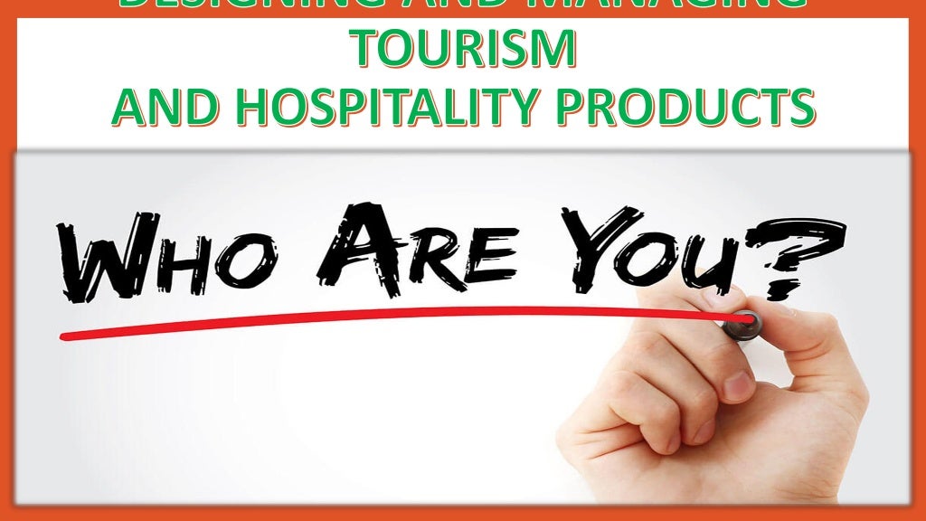 Chapter 6 Designing And Managing Tourism And Hospitality Products Tou 