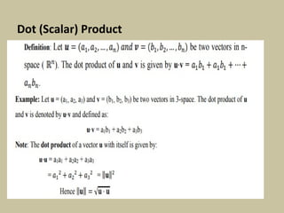 Dot (Scalar) Product
 