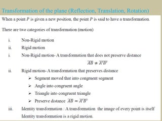 Transformation of the plane (Reflection, Translation, Rotation)
 