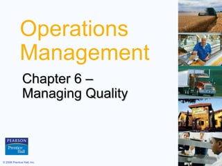 Operations Management Chapter 6 –  Managing Quality 