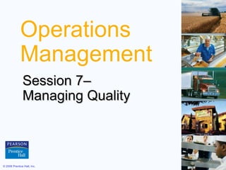 Operations Management Session 7–  Managing Quality 