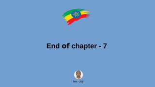 End of chapter - 7
Nov - 2021
 