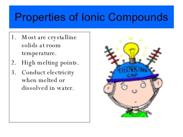 What are the properties of ionic compounds?