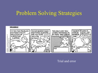 Problem Solving Strategies Trial and error 