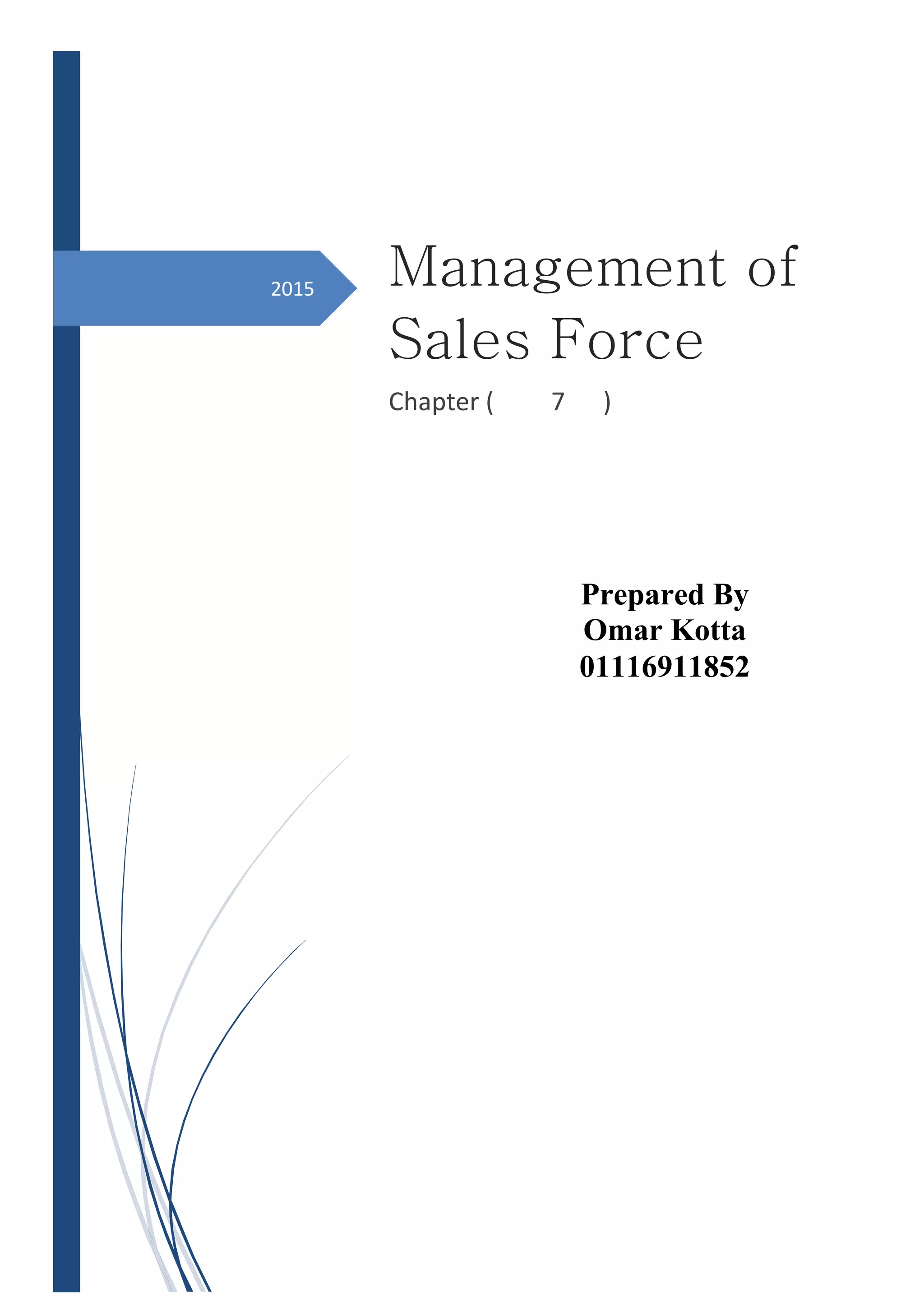 2015 Management of
Sales Force
Chapter ( 7 )
Prepared By
Omar Kotta
01116911852
 