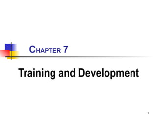C HAPTER   7 Training and Development 