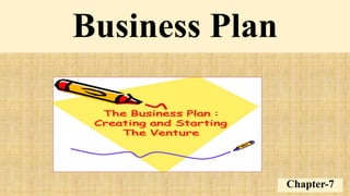 Chapter-7
Business Plan
 