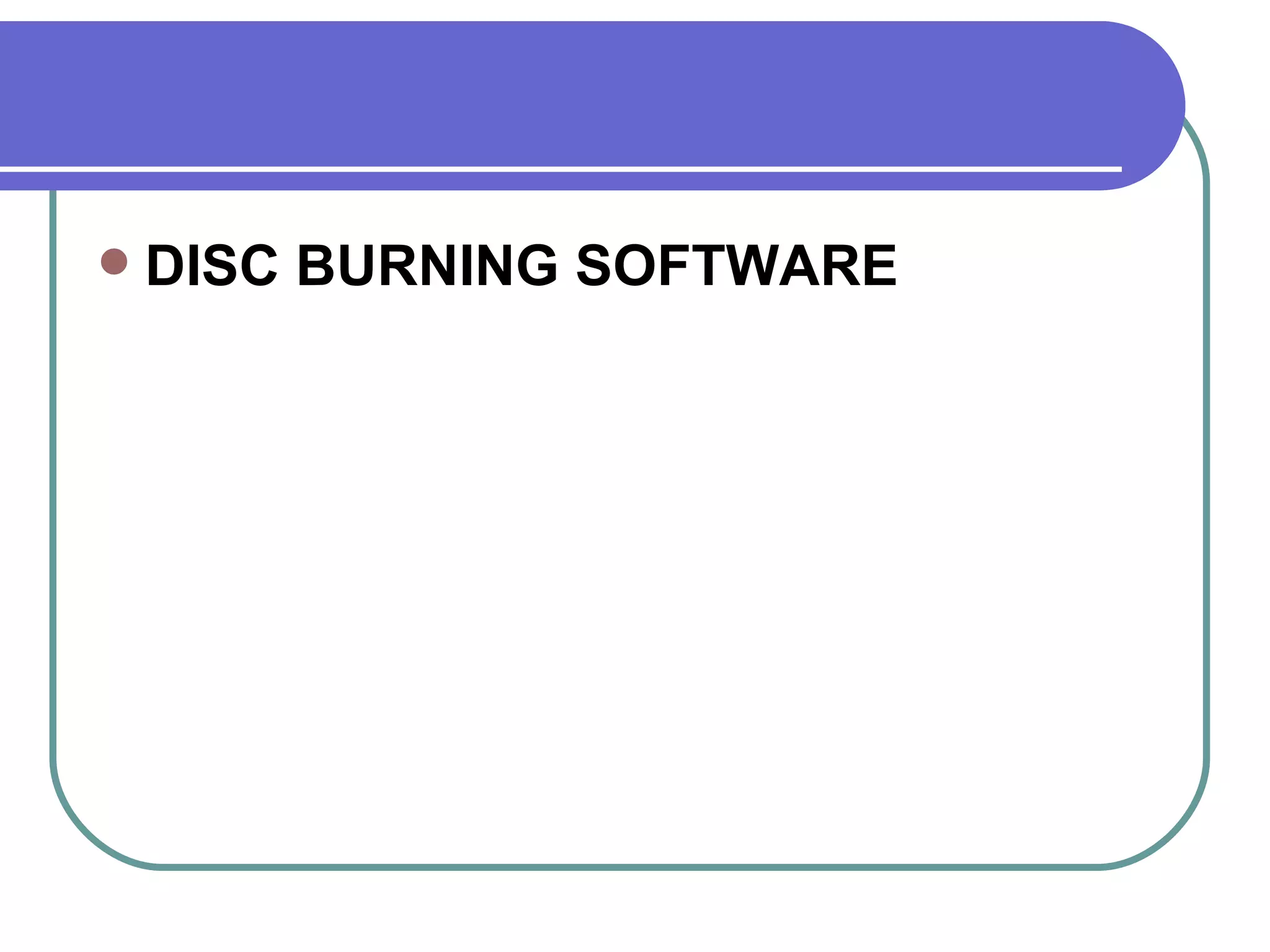 DISC BURNING SOFTWARE 