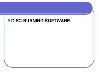 DISC BURNING SOFTWARE 