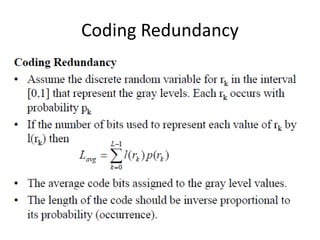 Coding Redundancy
 
