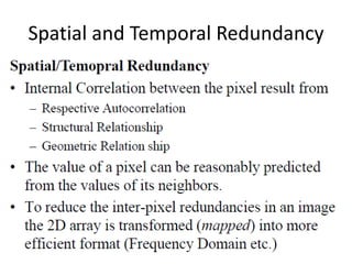 Spatial and Temporal Redundancy
 