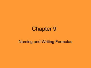 Chapter 9 Naming and Writing Formulas 