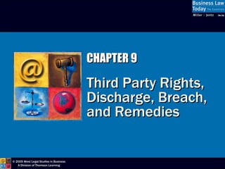 CHAPTER 9 Third Party Rights, Discharge, Breach, and Remedies 