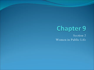Section 2 Women in Public Life 