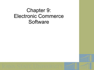 Chapter 9: Electronic Commerce Software 