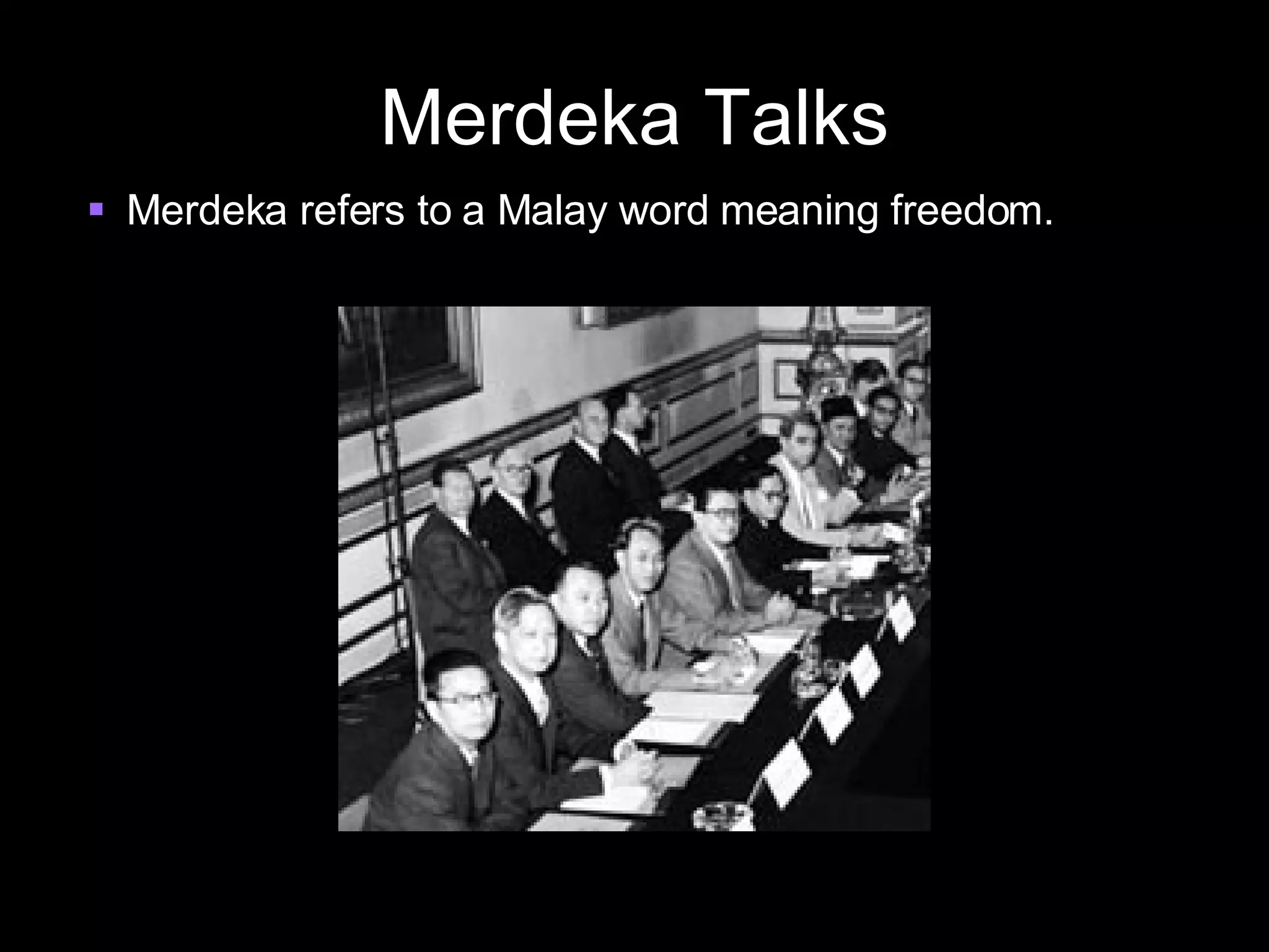 Merdeka Talks Merdeka refers to a Malay word meaning freedom. 