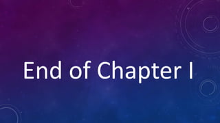 End of Chapter I
 