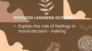 The Role of Feelings in Moral Decision-Making and Emotivism | PPTX