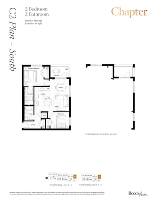 0DUNHWLQJFROODWHUDOVXFKDVIORRUSODQVPDWHULDOVSHFLILFDWLRQVDQGVLWHFRQGLWLRQVDUHVROHOIRULOOXVWUDWLYHSXUSRVHVRQODQGPDYDUIURPWKHFRPSOHWHGGHYHORSPHQW
'LPHQVLRQVVL]HVVSHFLILFDWLRQVODRXWVDQGPDWHULDOVDUHDSSUR[LPDWHRQODQGVXEMHFWWRFKDQJHZLWKRXWQRWLFH6DOHVDQGPDUNHWLQJE%HHGLH/LYLQJ5HDOW/WG( 2(
%HGURRP
(QVXLWH
%DWK
3ULPDUEHGURRP
%DOFRQ
(QWU
'LQLQJ
/LYLQJ
.LWFKHQ
:'
)
0:
':
$
.
4
26
C2
Plan
–
South 2 Bedroom
2 Bathroom
Interior 8 sqft
Exterior  sqft
(;7(5,25)$$'(21/(9(/6 21/
%
%

 %
% %
' 
(
'
%
South Building: Levels 5 ǯ6
South Building: Level 2ǯ4
%
'

( '
% % % %
% ' 
(
'
%%
%
N
 