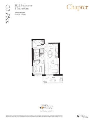 0DUNHWLQJFROODWHUDOVXFKDVIORRUSODQVPDWHULDOVSHFLILFDWLRQVDQGVLWHFRQGLWLRQVDUHVROHOIRULOOXVWUDWLYHSXUSRVHVRQODQGPDYDUIURPWKHFRPSOHWHGGHYHORSPHQW
'LPHQVLRQVVL]HVVSHFLILFDWLRQVODRXWVDQGPDWHULDOVDUHDSSUR[LPDWHRQODQGVXEMHFWWRFKDQJHZLWKRXWQRWLFH6DOHVDQGPDUNHWLQJE%HHGLH/LYLQJ5HDOW/WG( 2(
C3
Plan -52 Bedroom
1 Bathroom
,QWHULRUVTIW
([WHULRUVTIW
%
%

 %
% %
' 
(
'
%
South Building: Levels 5 ǯ6
N
.LWFKHQ
/LYLQJ
%DWK
%HGURRP
%DOFRQ
'LQLQJ
:'
4
$
':
) 3
7
0:
3ULPDU%HGURRP
(QWU
 