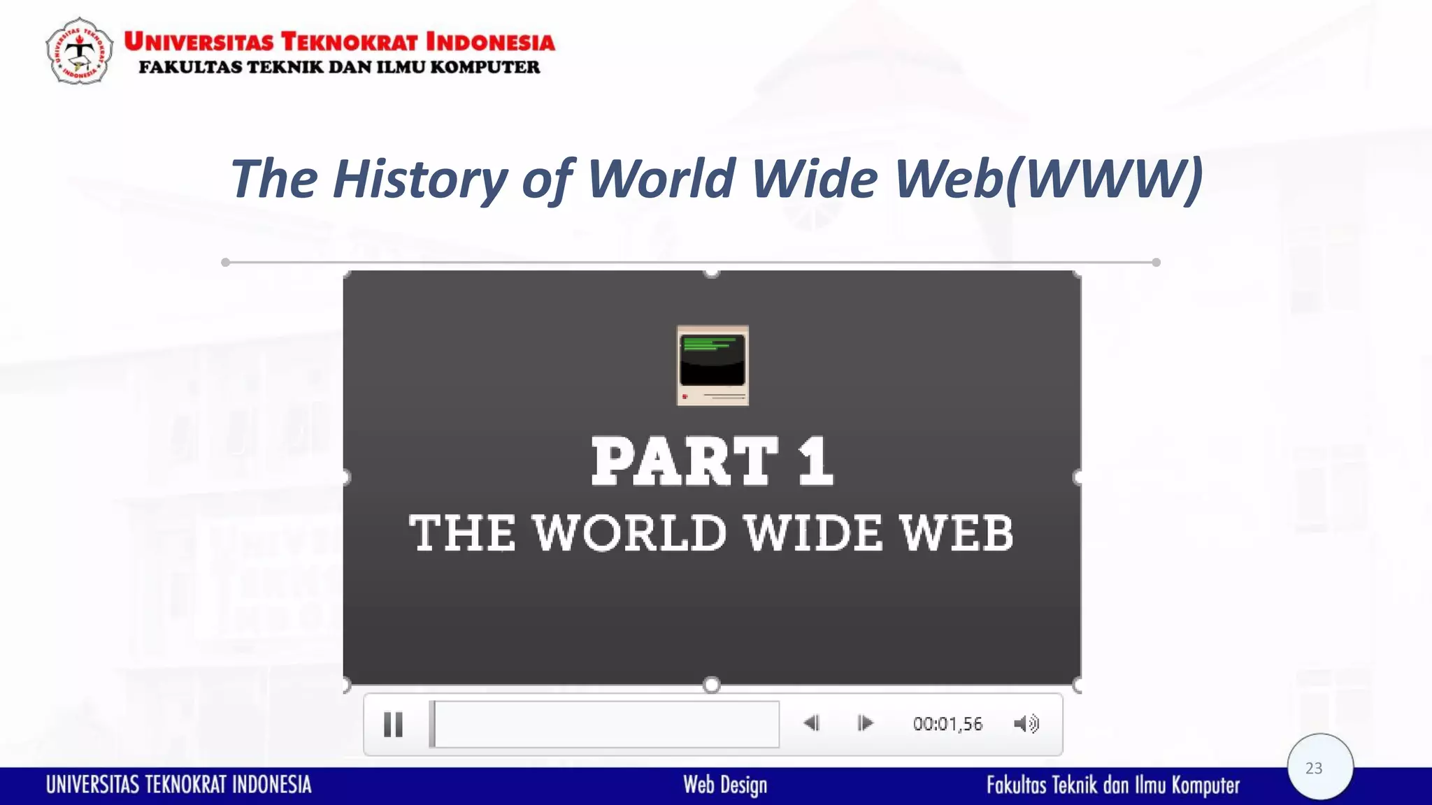 The History of World Wide Web(WWW) 23 