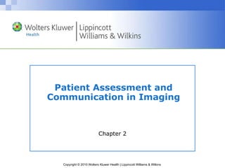 Patient Assessment and Communication in Imaging Chapter 2 
