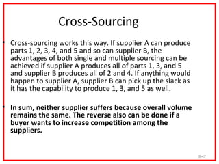 Supplier Reduction
• Regardless of one’s final analysis of the single/multiple
  debate, it is recommended to reduce the s...